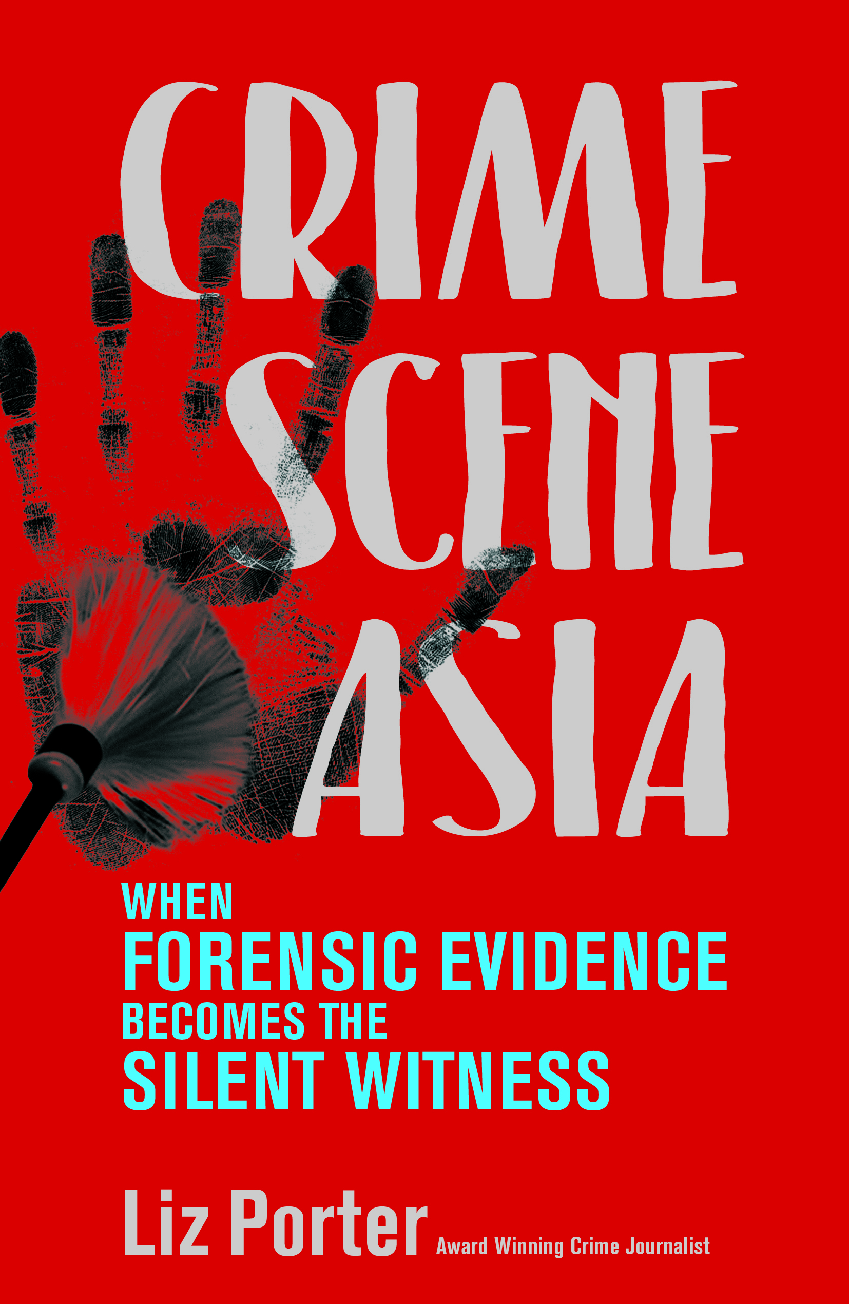 Crime Scene Asia: when forensic evidence becomes the silent witness