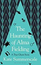 The Haunting of Alma Fielding