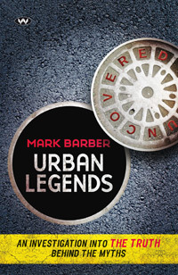 Urban Legends Uncovered