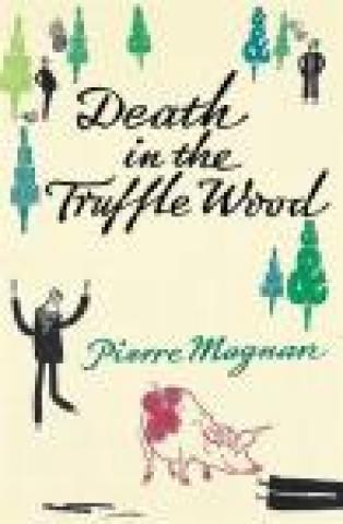 Death in the Truffle Wood