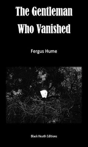The Gentleman Who Vanished (Black Heath Gothic, Sensation and Supernatural)