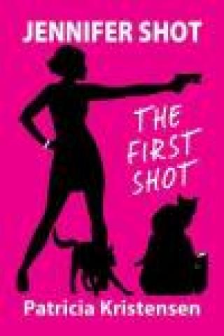 The First Shot