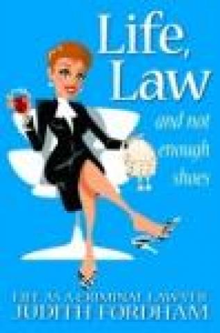 Life, Law and not enough shoes