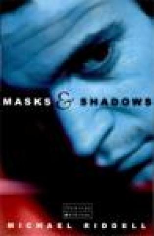 Masks & Shadows