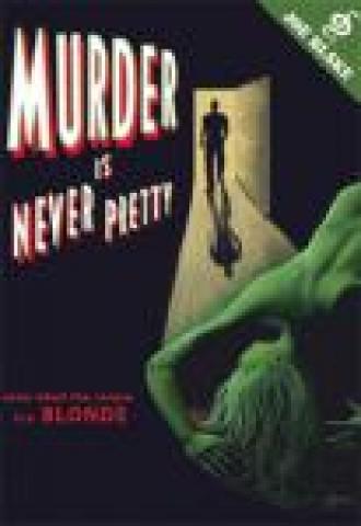 Murder is Never Pretty... Even When the Corpse is a Blonde