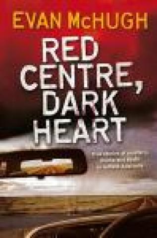 Red Centre, Dark Heart