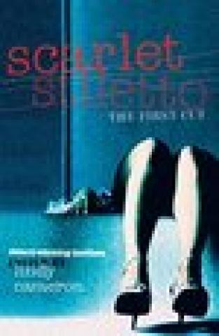 Scarlet Stiletto - The First Cut