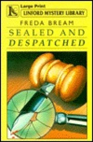 Sealed And Despatched