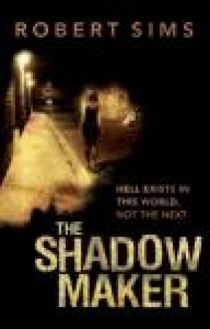 The Shadow Maker