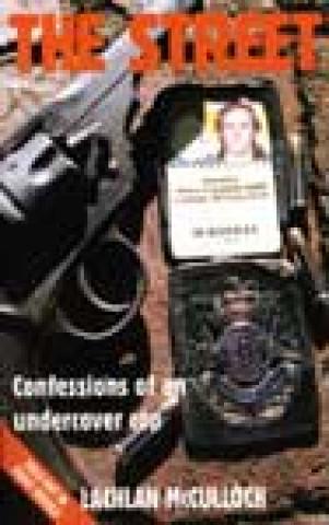 Street - Confessions of an Undercover Cop