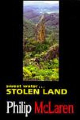 Sweet Water Stolen Land