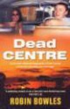 Dead Centre