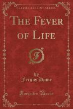 The Fever of Life