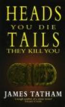 Heads You Die, Tails They Kill You