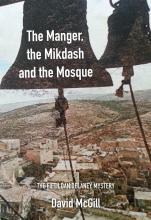 The Manger, the Mikdash and The Mosque