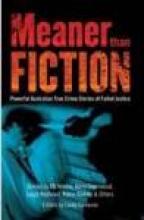 Meaner than Fiction