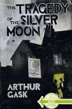 The Tragedy of the Silver Moon
