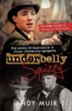 Underbelly: Squizzy
